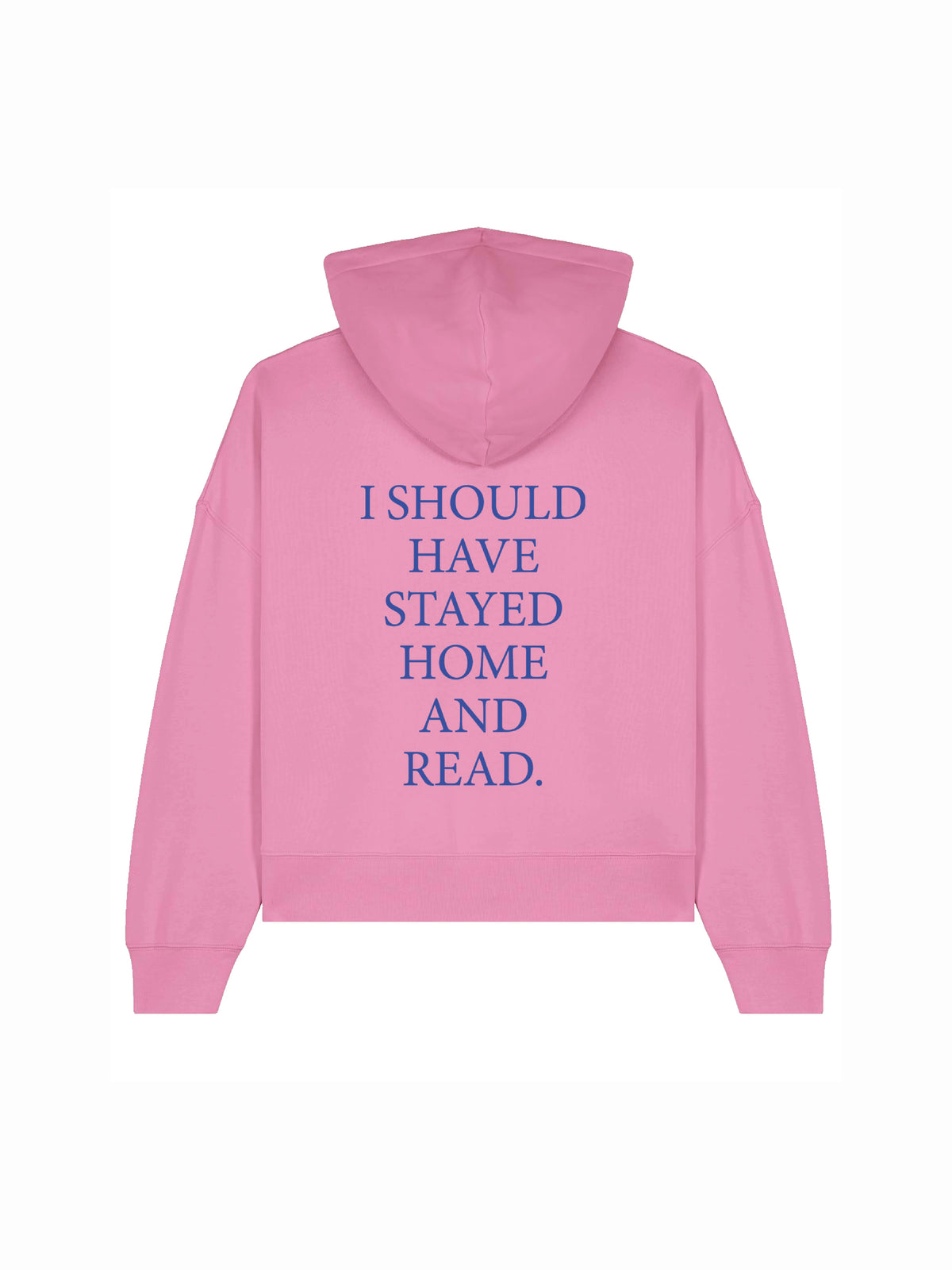 I SHOULD HAVE STAYED HOME - cropped hoodie