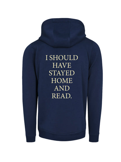 I SHOULD HAVE STAYED HOME - oversize hoodie