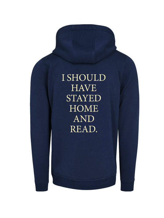 I SHOULD HAVE STAYED HOME - oversize hoodie