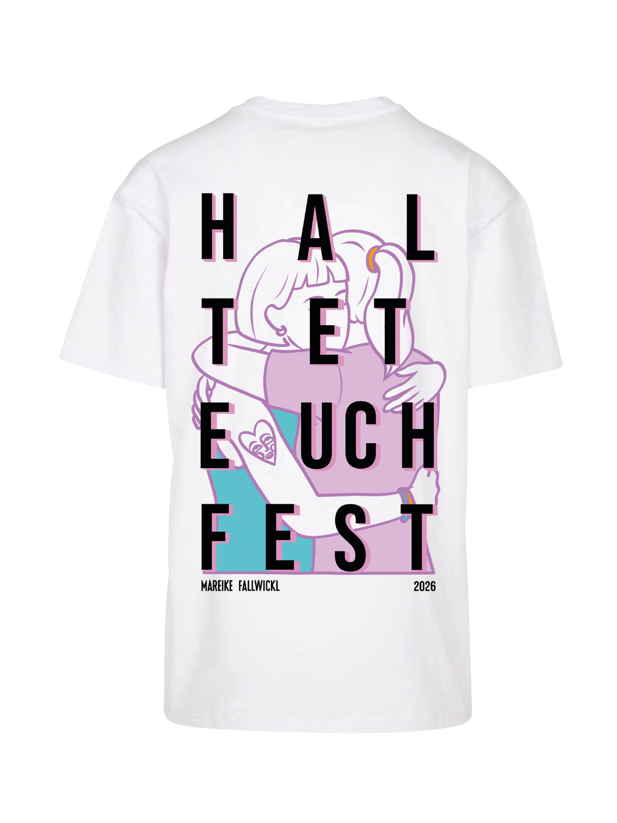 HALTET EUCH FEST shirt x Mareike Fallwickl